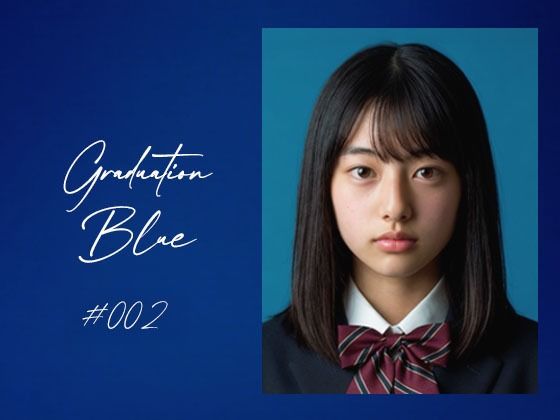 【ネタバレ】Graduation Blue ＃002 〜卒業する青き女子校生の記録〜｜d_744930